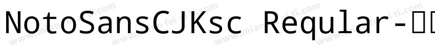 NotoSansCJKsc Reqular字体转换